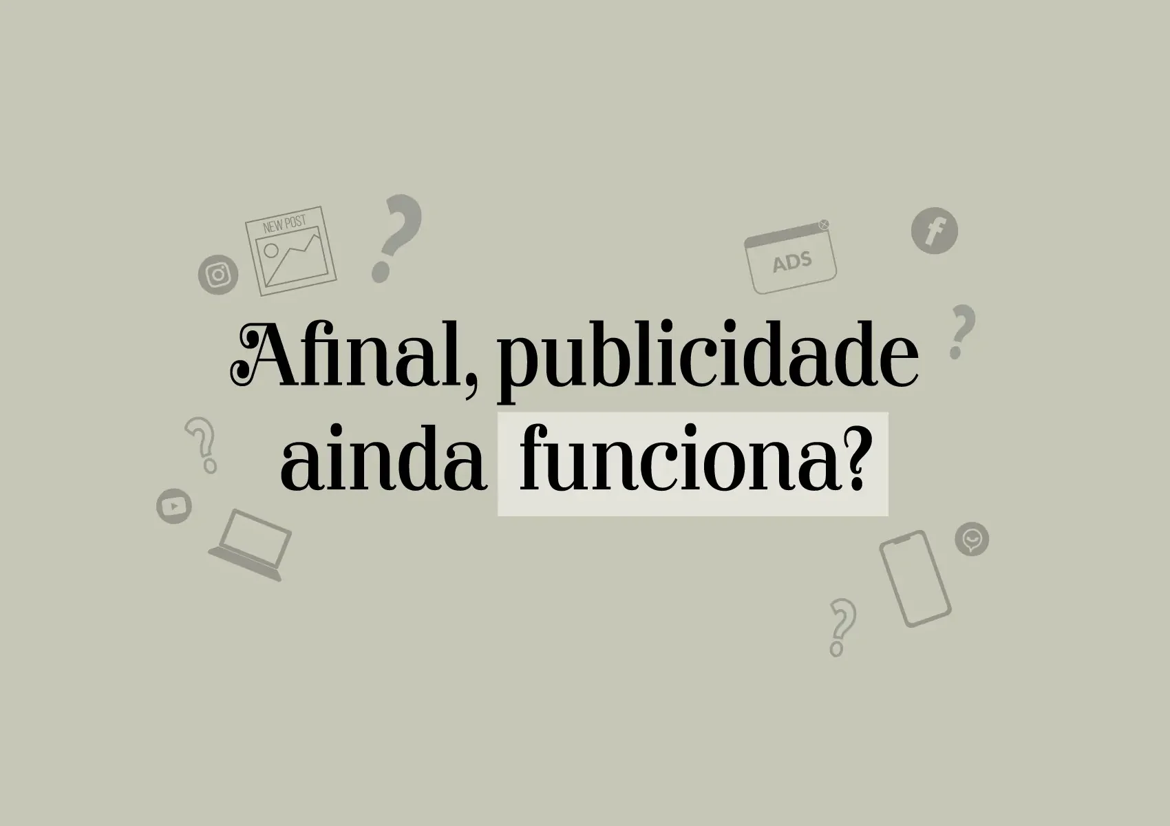 Relevância ou resistência da publicidade tradicional na era digital?